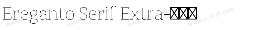 Ereganto Serif Extra字体转换